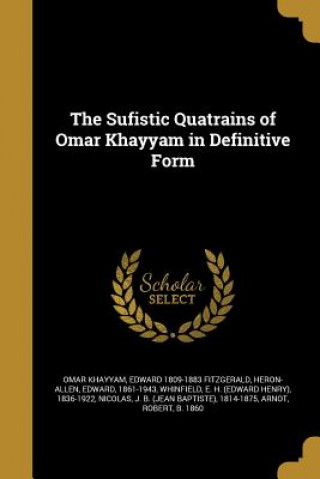 Carte SUFISTIC QUATRAINS OF OMAR KHA Omar Khayyam