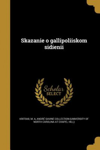 Kniha RUS-SKAZANIE O GALLIPOLIISKOM M. a. Kritskii