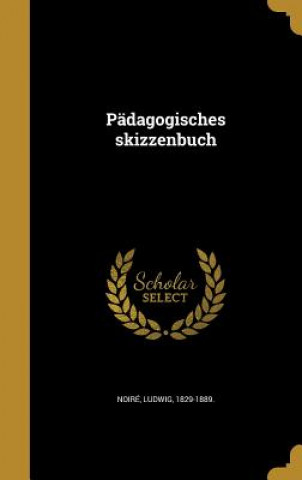 Kniha GER-PADAGOGISCHES SKIZZENBUCH Ludwig 1829-1889 Noire