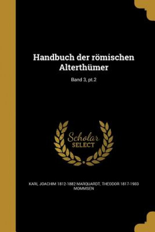 Libro GER-HANDBUCH DER ROMISCHEN ALT Karl Joachim 1812-1882 Marquardt