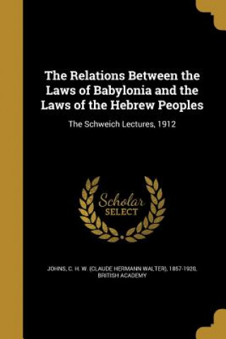 Βιβλίο RELATIONS BETWEEN THE LAWS OF C. H. W. (Claude Hermann Walter) Johns