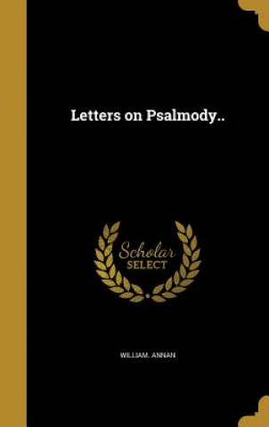 Kniha LETTERS ON PSALMODY William Annan