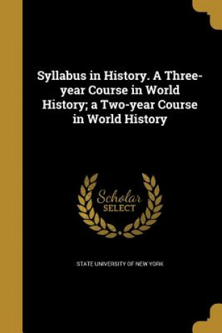 Kniha SYLLABUS IN HIST A 3-YEAR COUR State University of New York