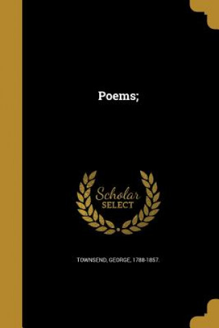 Knjiga POEMS George 1788-1857 Townsend