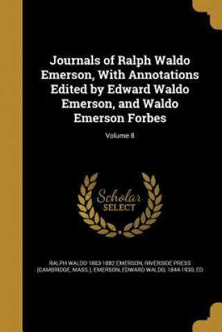 Carte JOURNALS OF RALPH WALDO EMERSO Ralph Waldo 1803-1882 Emerson