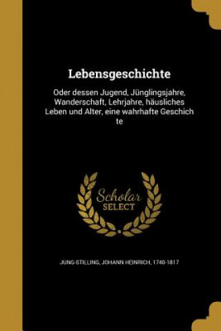Kniha GER-LEBENSGESCHICHTE Johann Heinrich 1740-181 Jung-Stilling