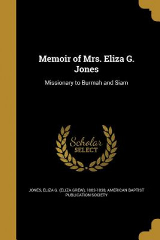 Carte MEMOIR OF MRS ELIZA G JONES Eliza G. (Eliza Grew) 1803-1838 Jones