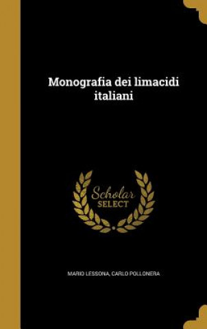 Kniha ITA-MONOGRAFIA DEI LIMACIDI IT Mario Lessona