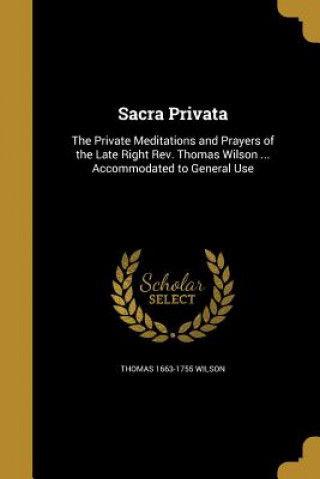 Libro SACRA PRIVATA Thomas 1663-1755 Wilson