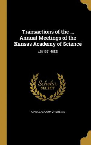 Kniha TRANSACTIONS OF THE ANNUAL MEE Kansas Academy of Science