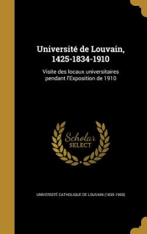 Βιβλίο FRE-UNIVERSITE DE LOUVAIN 1425 Universite Catholique De Louvain (1835