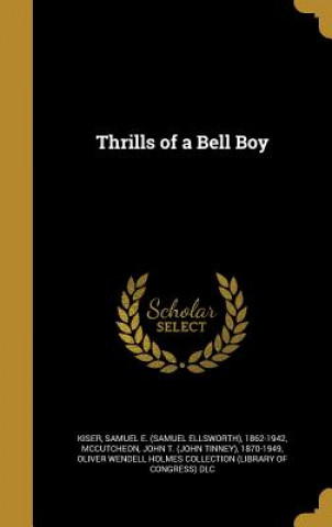 Carte THRILLS OF A BELL BOY Samuel E. (Samuel Ellsworth) 186 Kiser