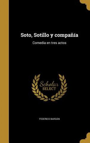 Buch SPA-SOTO SOTILLO Y COMPANIA Federico Bardan
