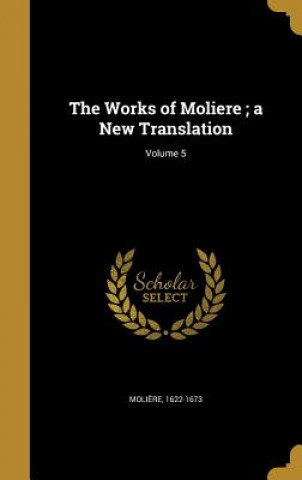 Buch WORKS OF MOLIERE A NEW TRANSLA 1622-1673 Moliere