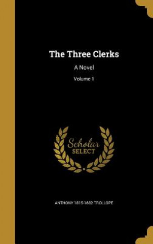 Boek 3 CLERKS Anthony 1815-1882 Trollope
