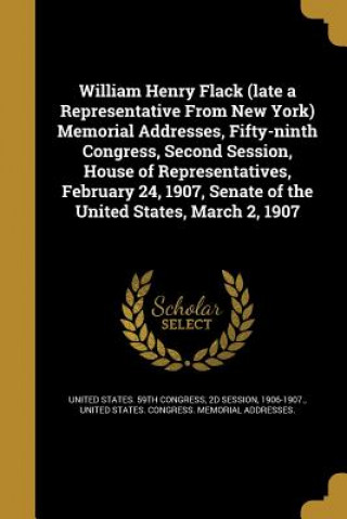 Carte WILLIAM HENRY FLACK (LATE A RE 2d Session United States 59th Congress