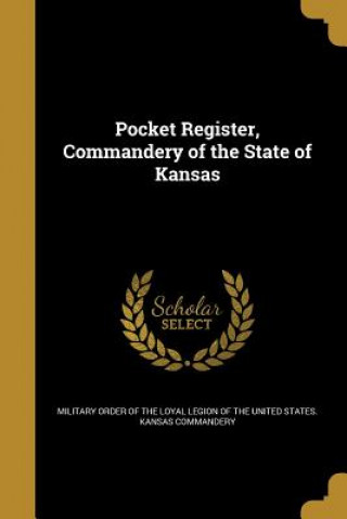 Könyv PCKT REGISTER COMMANDERY OF TH Military Order of the Loyal Legion of Th
