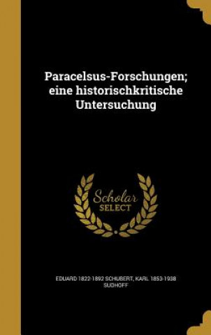 Kniha GER-PARACELSUS-FORSCHUNGEN EIN Eduard 1822-1892 Schubert