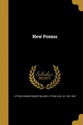 Knjiga NEW POEMS Edward Robert Bulwer Lytton Ear Lytton