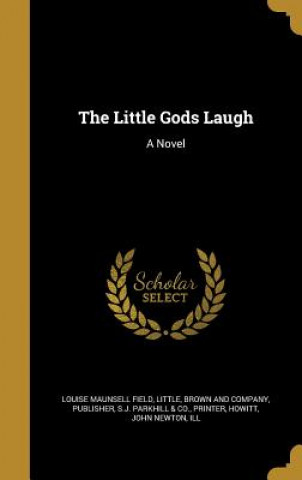 Buch LITTLE GODS LAUGH Louise Maunsell Field