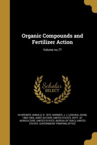 Książka ORGANIC COMPOUNDS & FERTILIZER Oswald B. 1875 Schreiner