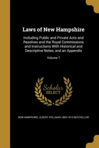 Könyv LAWS OF NEW HAMPSHIRE Albert Stillman 1850-1913 Batchellor