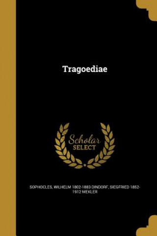 Könyv GRC-TRAGOEDIAE Wilhelm 1802-1883 Dindorf