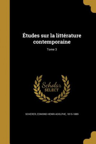 Książka FRE-ETUDES SUR LA LITTERATURE Edmond Henri Adolphe 1815-1889 Scherer