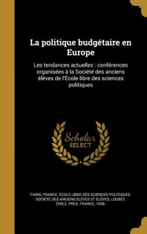 Buch FRE-POLITIQUE BUDGETAIRE EN EU France Ecole Libre Des Sciences Paris