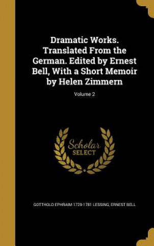 Boek DRAMATIC WORKS TRANSLATED FROM Gotthold Ephraim 1729-1781 Lessing