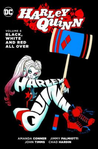 Kniha Harley Quinn Vol. 6: Black, White and Red All Over Jimmy Palmiotti