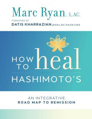 Книга How to Heal Hashimoto's Marc Ryan