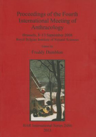 Carte Proceedings of the Fourth International Meeting of Anthracology Freddy Damblon