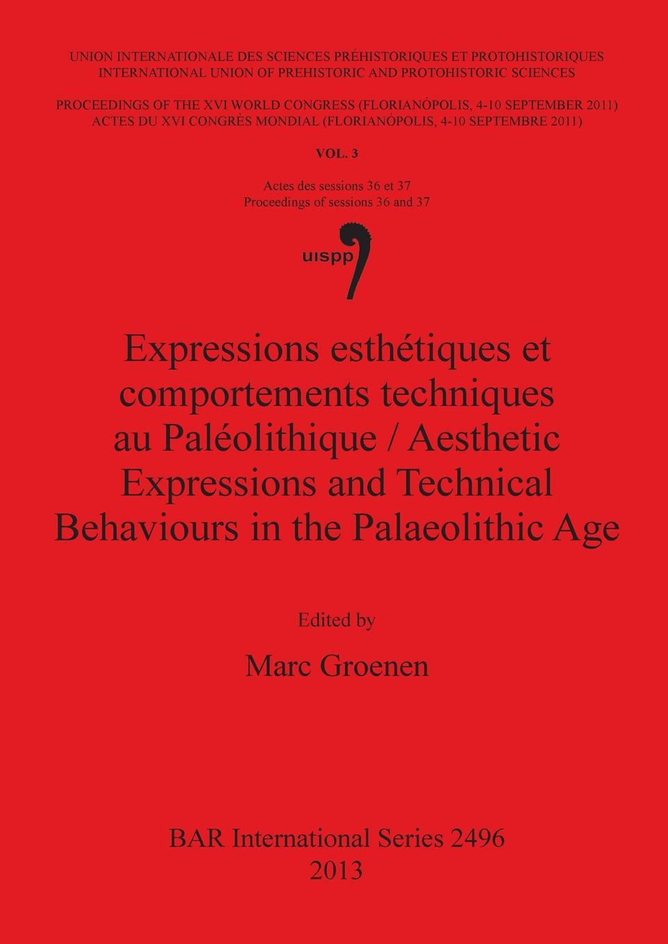 Kniha Expressions esthetiques et comportements techniques au Paleolithique / Aesthetic Expressions and Technical Behaviours in the Palaeolithic Age Marc Groenen