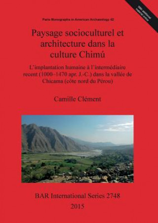 Carte Paysage socioculturel et architecture dans la culture Chimu Camille Clement
