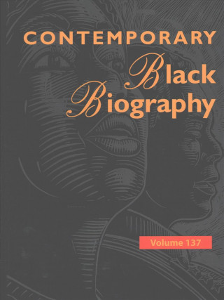 Kniha Contemporary Black Biography: Profiles from the International Black Community Gale Cengage Learning