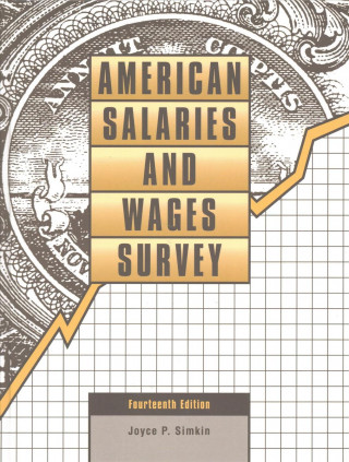 Kniha American Salaries and Wages Survey: Statistical Data Derived from More Than 400 Government, Business & News Sources Gale Cengage Learning