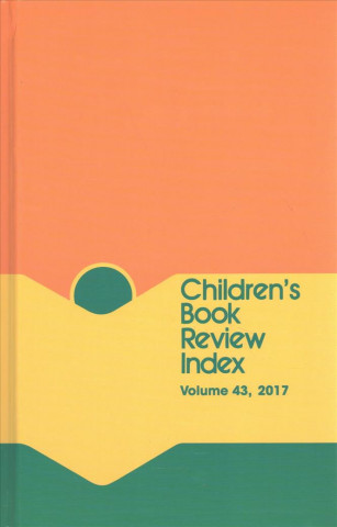 Carte Children's Book Review Index: 2017 Cumulative Index Gale Cengage Learning