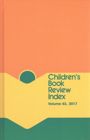 Książka Children's Book Review Index: 2017 Cumulative Index Gale Cengage Learning