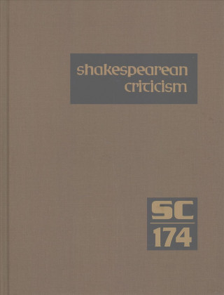 Kniha Shakespearean Criticism: Excerpts from the Criticism of William Shakespeare's Plays & Poetry, from the First Published Appraisals to Current Ev Gale Cengage Learning