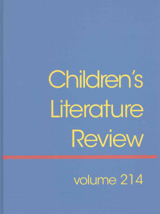 Kniha Children's Literature Review: Excerts from Reviews, Criticism, and Commentary on Books for Children and Young People Gale Cengage Learning