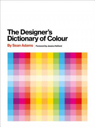 Książka Designer's Dictionary of Colour [UK edition] Sean Adams