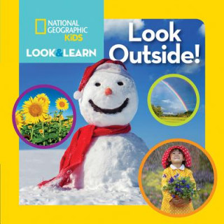 Kniha Look and Learn: Look Outside! National Geographic Kids