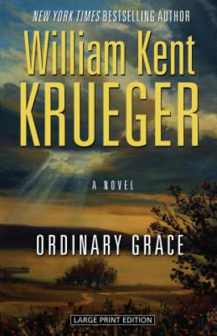 Kniha ORDINARY GRACE William Kent Krueger