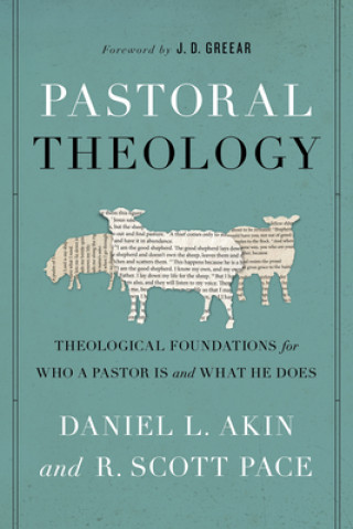 Carte Pastoral Theology Dr Daniel L. Akin