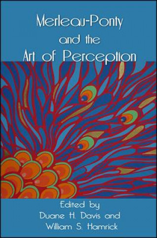 Könyv Merleau-Ponty and the Art of Perception Duane H. Davis