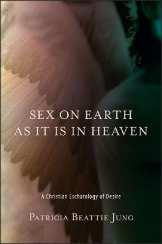 Carte SEX ON EARTH AS IT IS IN HEAVE Patricia Beattie Jung