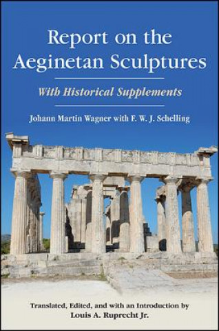 Kniha Report on the Aeginetan Sculptures: With Historical Supplements Johann Martin Wagner