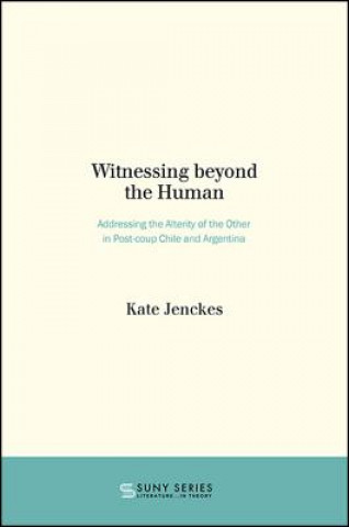 Könyv WITNESSING BEYOND THE HUMAN Kate Jenckes