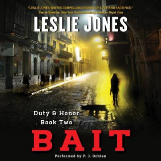 Audio Bait: Duty & Honor Book Two Leslie Jones